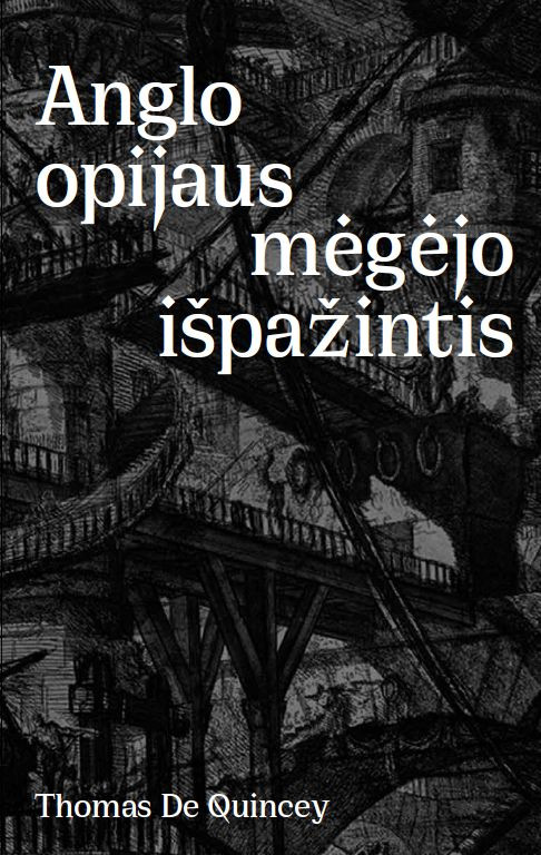 Anglo opijaus mėgėjo išpažintis