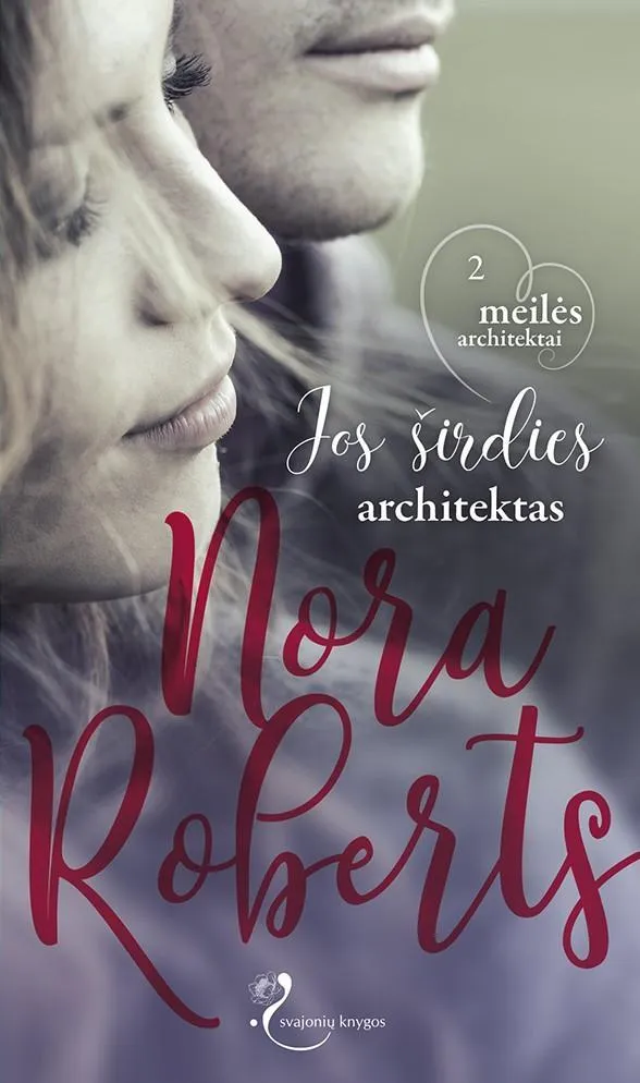Jos širdies architektas (serijos „Meilės architektai“ 2-oji knyga)