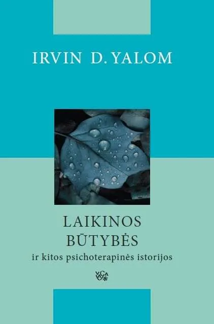 Laikinos būtybės ir kitos psichoterapinės istorijos