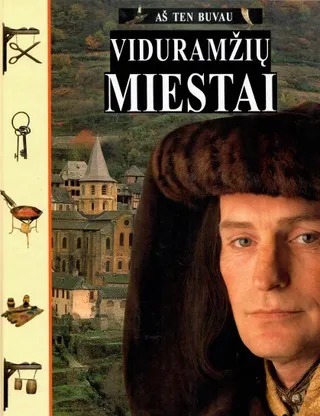 Viduramžių miestai. Aš ten buvau