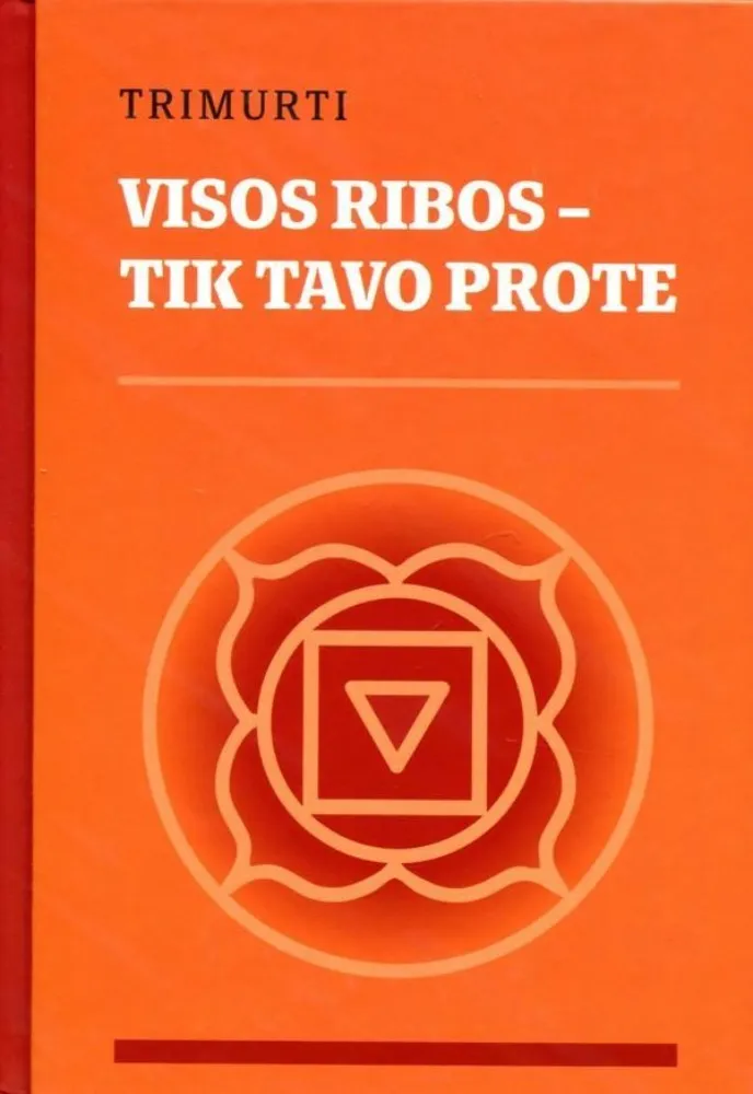 Visos ribos – tik tavo prote