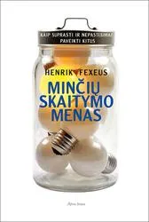 Minčių skaitymo menas. Kaip suprasti ir nepastebimai paveikti kitus