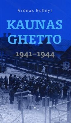 Kaunas Ghetto 1941-1944