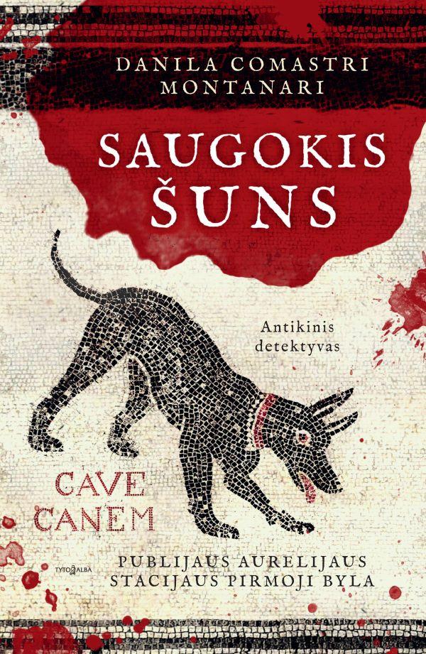 Saugokis šuns. Publijaus Aurelijaus Stacijaus pirmoji byla