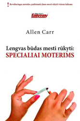 Lengvas būdas mesti rūkyti: specialiai moterims
