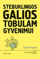 Stebuklingos galios tobulam gyvenimui