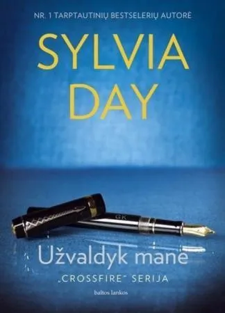 Užvaldyk mane (serijos "Crossfire" 4-oji knyga)