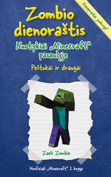 Zombio dienoraštis. Nuotykiai „Minecraft“ pasaulyje. 2. Peštukai ir draugai