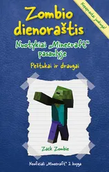 Zombio dienoraštis. Nuotykiai „Minecraft“ pasaulyje. 2. Peštukai ir draugai
