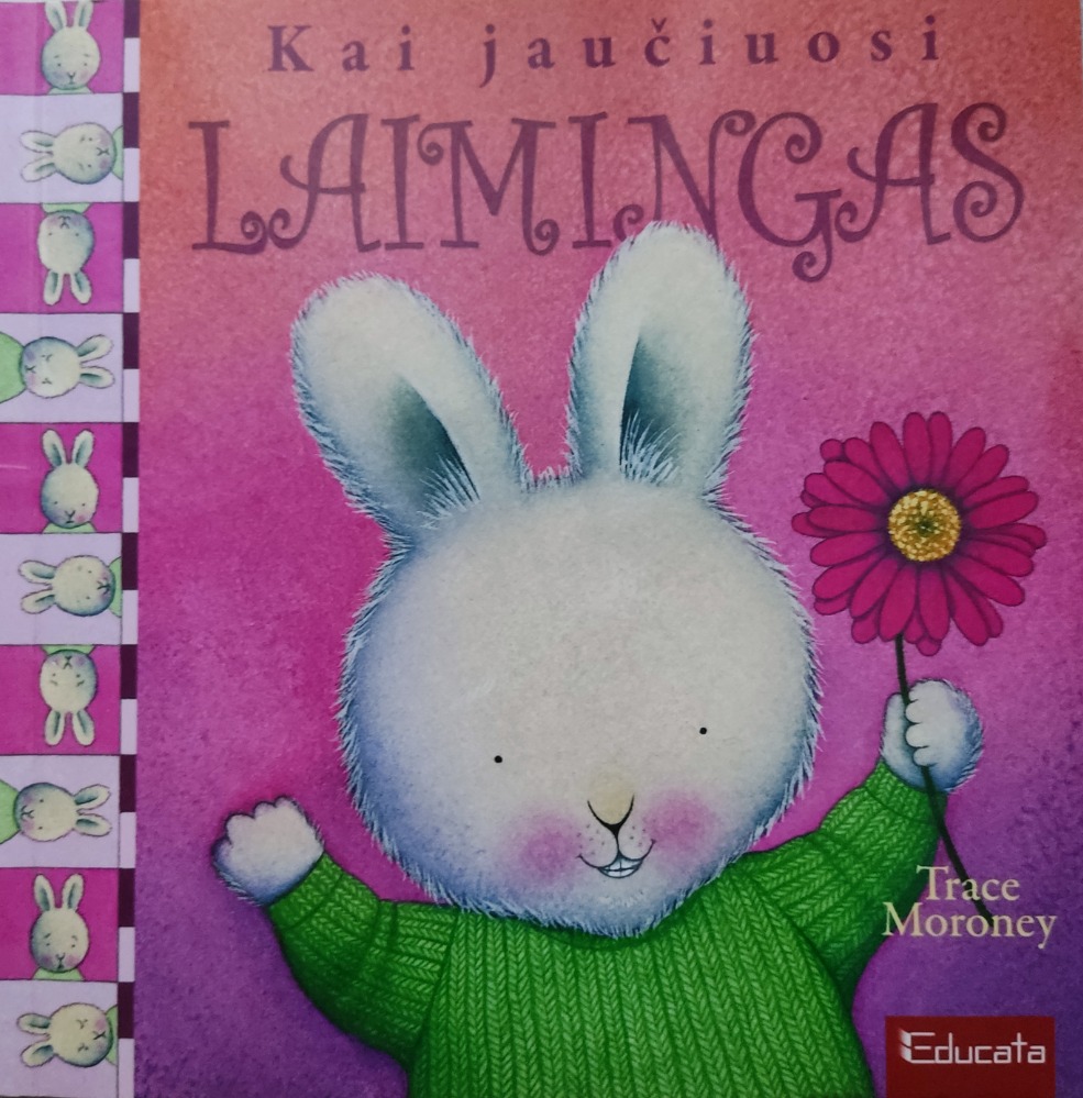 Kai jaučiuosi laimingas