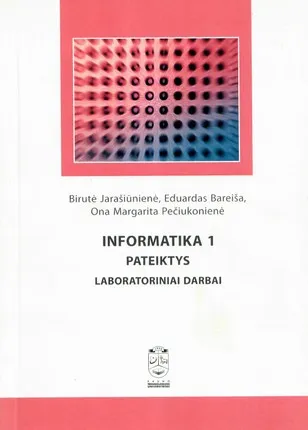 Informatika 1. Pateiktys. Laboratoriniai darbai