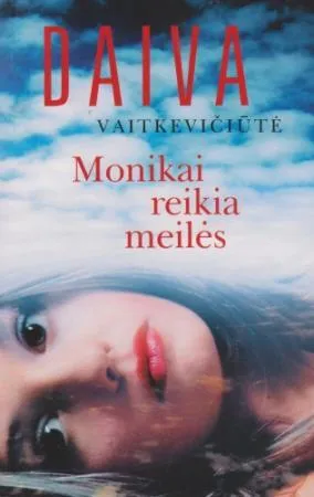 Monikai reikia meilės