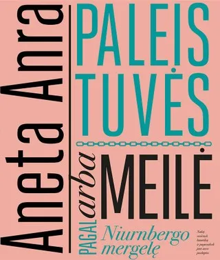 Paleistuvės, arba Meilė pagal Niurnbergo mergelę