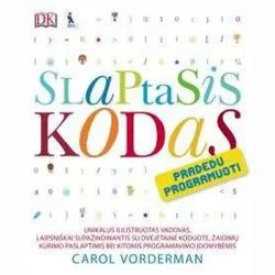 Slaptasis kodas. Pradedu programuoti