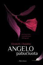 Angelo pabučiuota.Ciklo "Angelo pabučiuota" 1-oji knyga