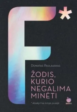 F* – žodis, kurio negalima minėti