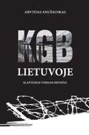 KGB Lietuvoje. Slaptosios veiklos bruožai