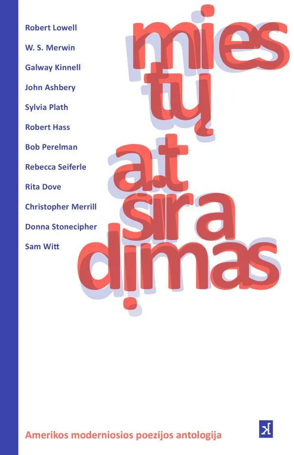 Miestų atsiradimas. Amerikos šiuolaikinės poezijos antologija