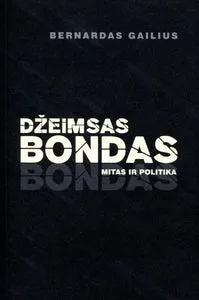 Džeimsas Bondas: mitas ir politika