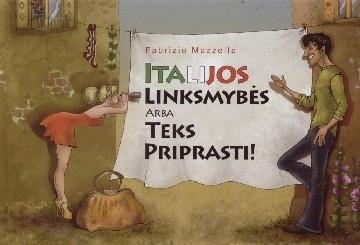 Italijos linksmybės, arba Teks priprasti!
