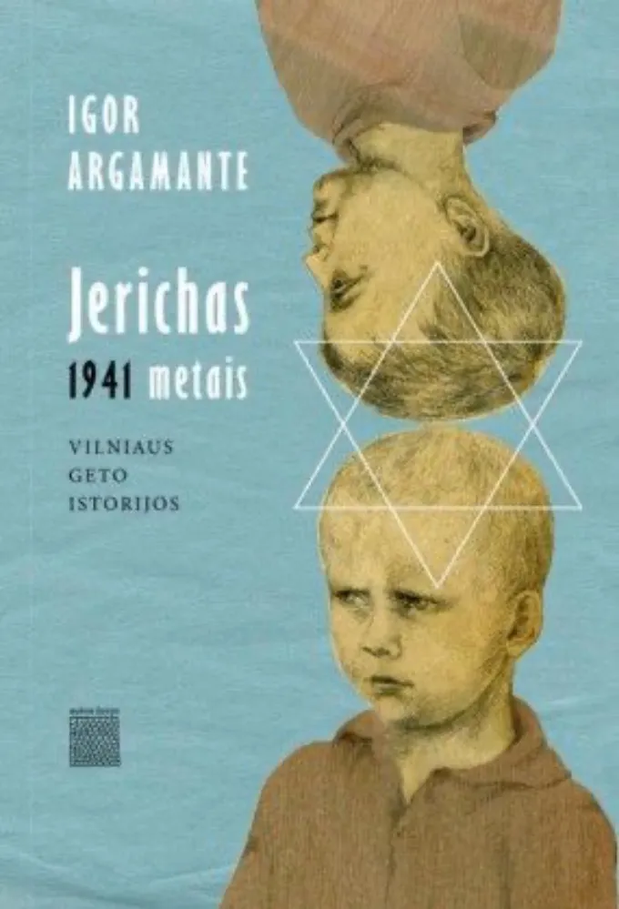 Jerichas 1941 metais. Vilniaus geto istorijos