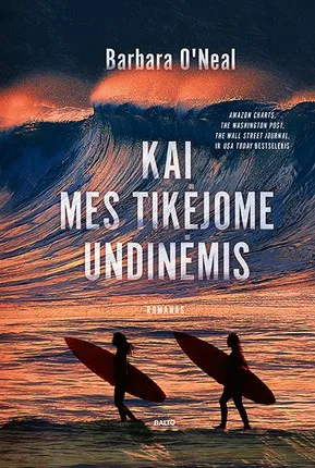 KAI MES TIKĖJOME UNDINĖMIS