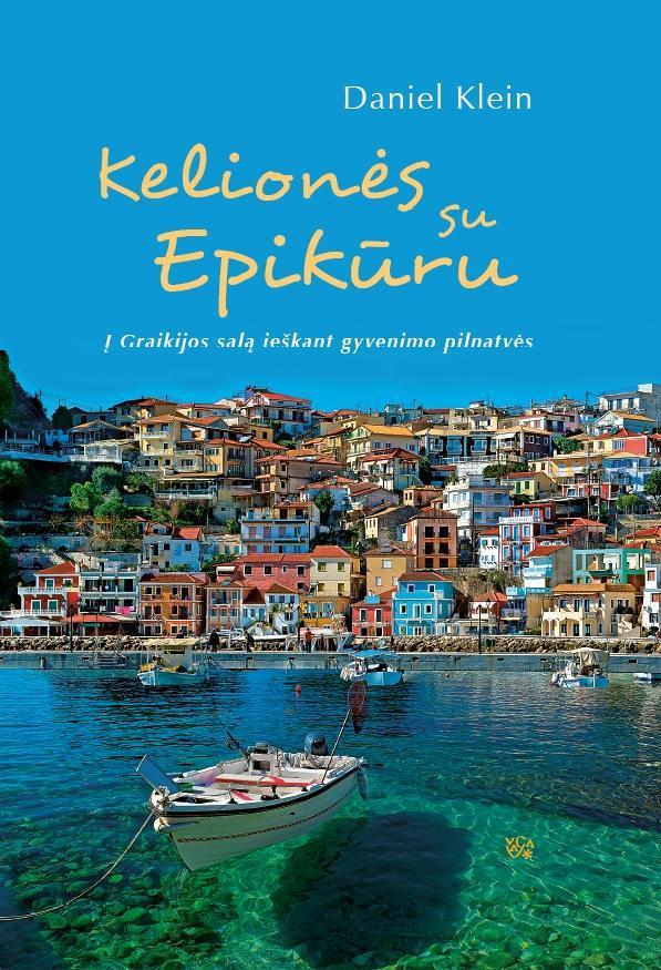 Kelionės su Epikūru. Į Graikijos salą, ieškant gyvenimo pilnatvės