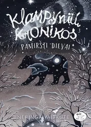 Klampynių kronikos. Pamiršti dievai (3)