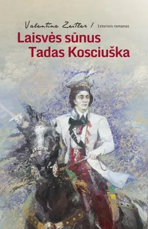 Laisvės sūnus Tadas Kosciuška