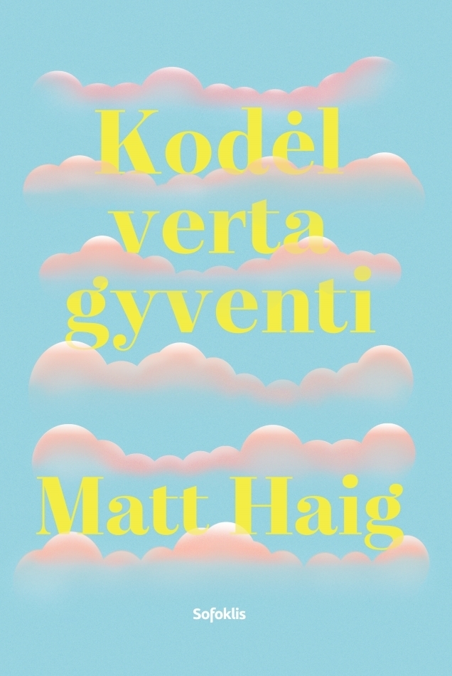 Kodėl verta gyventi