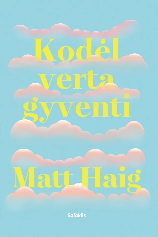 Kodėl verta gyventi
