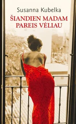 Šiandien madam pareis vėliau