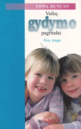 Vaikų gydymo pagrindai. Tėvų knyga