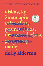 Viskas, ką žinau apie meilę