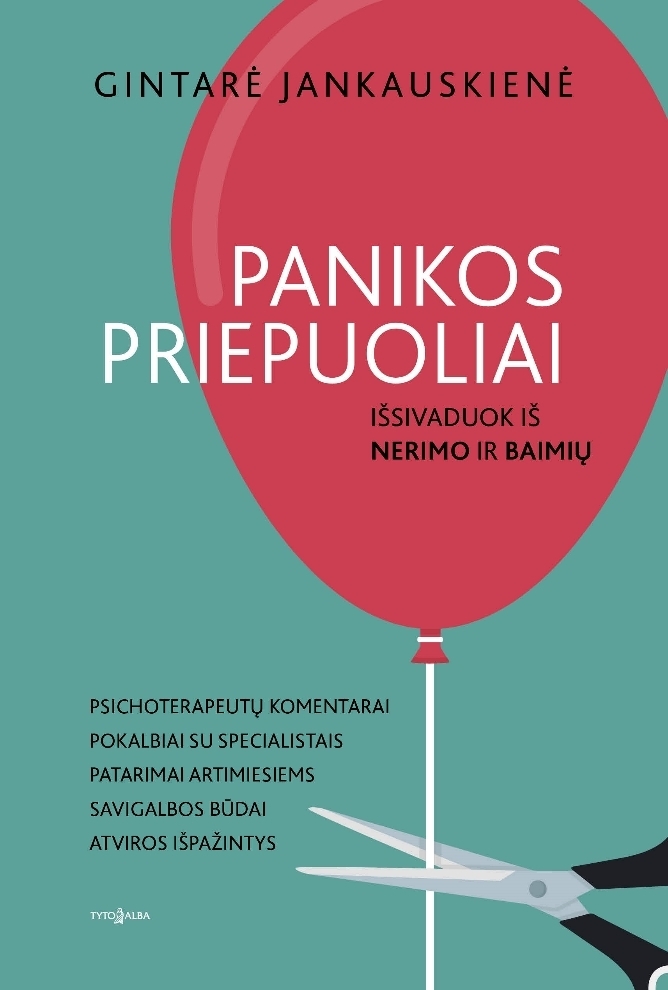 Panikos priepuoliai. Išsivaduok iš nerimo ir baimių