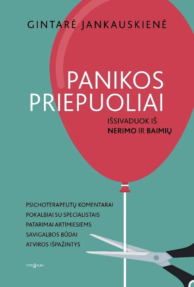 Panikos priepuoliai. Išsivaduok iš nerimo ir baimių