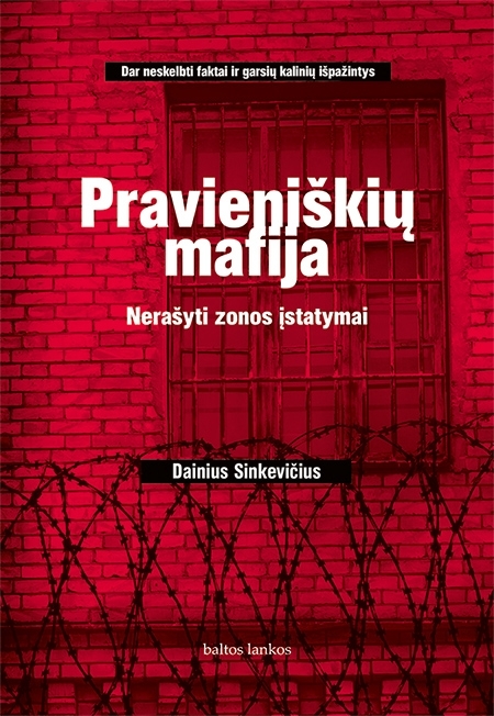 Pravieniškių mafija. Nerašyti zonos įstatymai