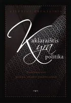 Kaklaraištis yra politika: šiuolaikinio vyro aprangos, stiliaus ir įvaizdžio vadovas