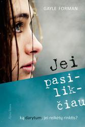 Jei pasilikčiau