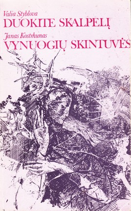 Duokite skalpelį. Vynuogių skintuvės