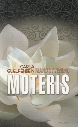 Mano gyvenimo moteris (2006)