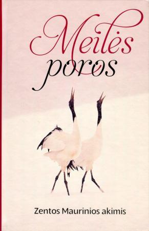 Meilės poros Zentos Maurinios akimis
