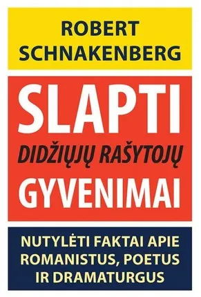 Slapti didžiųjų rašytojų gyvenimai