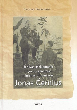 Lietuvos kariuomenės brigados generolas ministras pirmininkas Jonas Černius