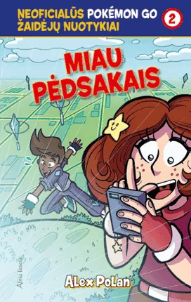 Miau pėdsakais. Neoficialūs Pokémon Go žaidėjų nuotykiai 2