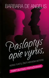 Paslaptys apie vyrus, kurias turėtų žinoti kiekviena moteris