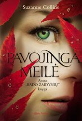 Pavojinga meilė. Ciklo „Bado žaidynės“ 2-oji knyga