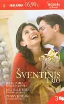 Riana ir du jos vyrai/ Ranierio nuotaka/ Nuodėmės vertas (Šventinis trio 2009)