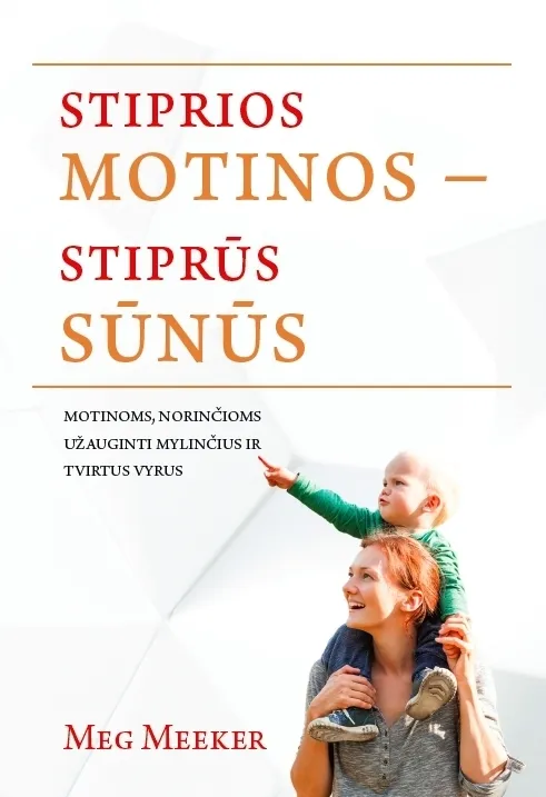 Stiprios motinos, stiprūs sūnūs