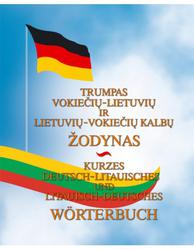 Trumpas vokiečių-lietuvių, lietuvių-vokiečių kalbų žodynas